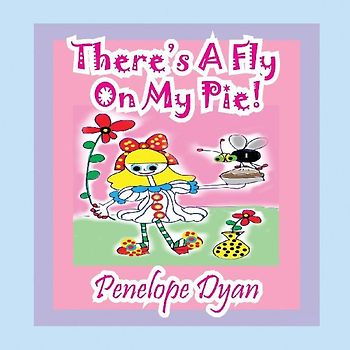 There's A Fly On My Pie!
