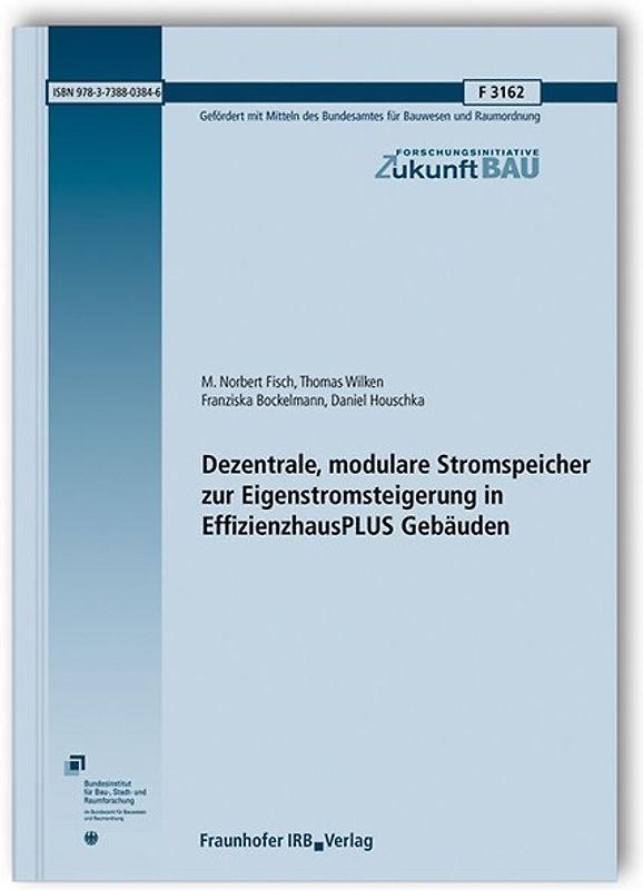Dezentrale, modulare Stromspeicher zur Eigenstromsteigerung in EffizienzhausPLUS Gebäuden