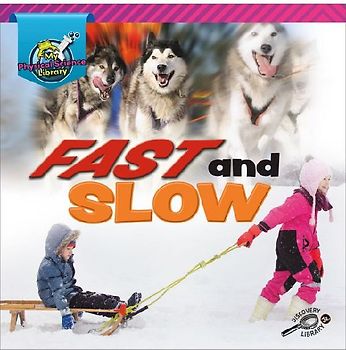 Fast and Slow