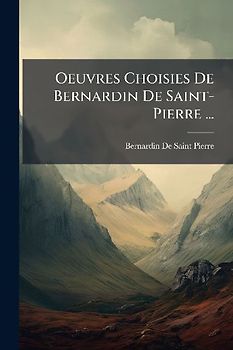 Oeuvres Choisies De Bernardin De Saint-Pierre ...