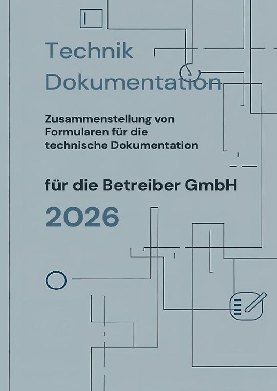 Technik Dokumentation für die Betreiber GmbH