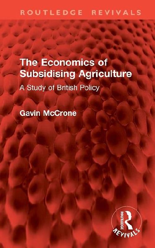 The Economics of Subsidising Agriculture