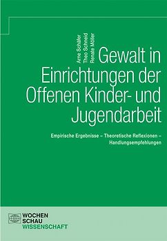 Gewalt in Einrichtungen der Offenen Kinder- und Jugendarbeit