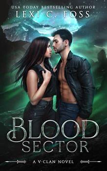 Blood Sector: A Standalone Shifter Omegaverse Romance (V-Clan, Band 1)
