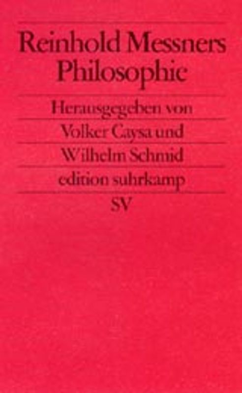 Reinhold Messners Philosophie: