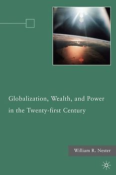 Globalization, Wealth, and Power in the Twenty-first Century