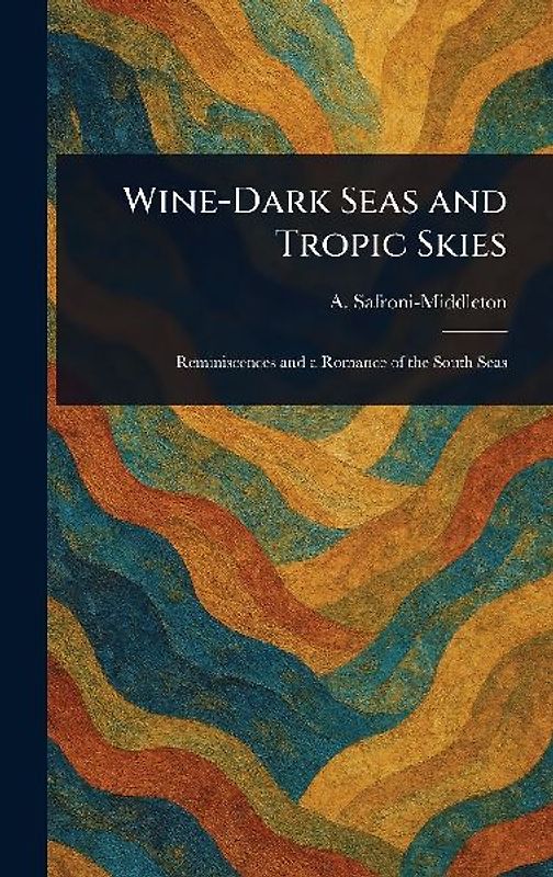 Wine-Dark Seas and Tropic Skies
