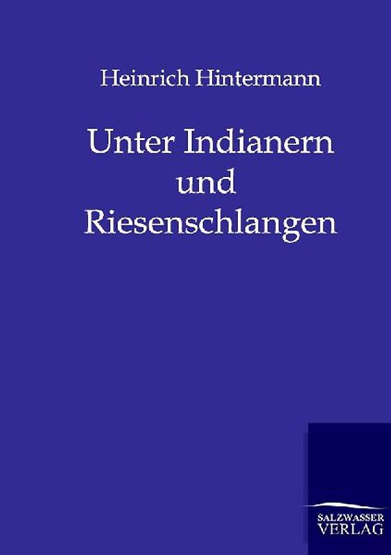 Unter Indianern und Riesenschlangen