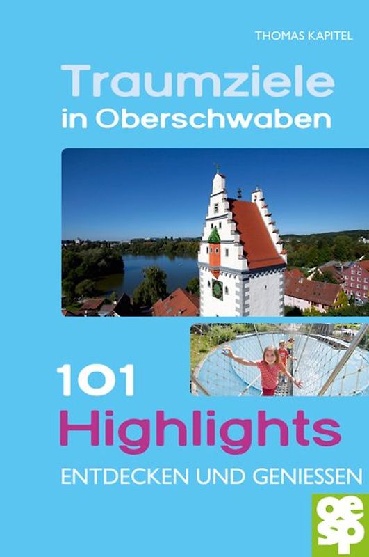 Traumziele in Oberschwaben