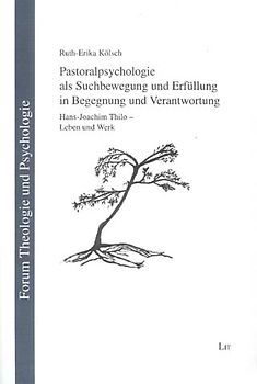 Pastoralpsychologie als Suchbewegung und Erfüllung in Begegnung und Verantwortung