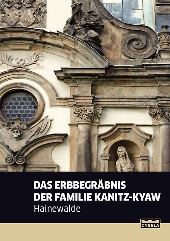 Das Erbegräbnis der Familie Kanitz-Kyaw Hainewalde.