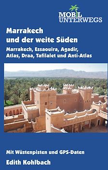Band 5: Marrakech und der weite Süden