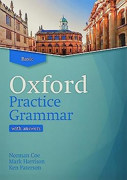 Oxford Practice Grammar: Basic: with Key: The right balance of English grammar explanation and practice for your language level