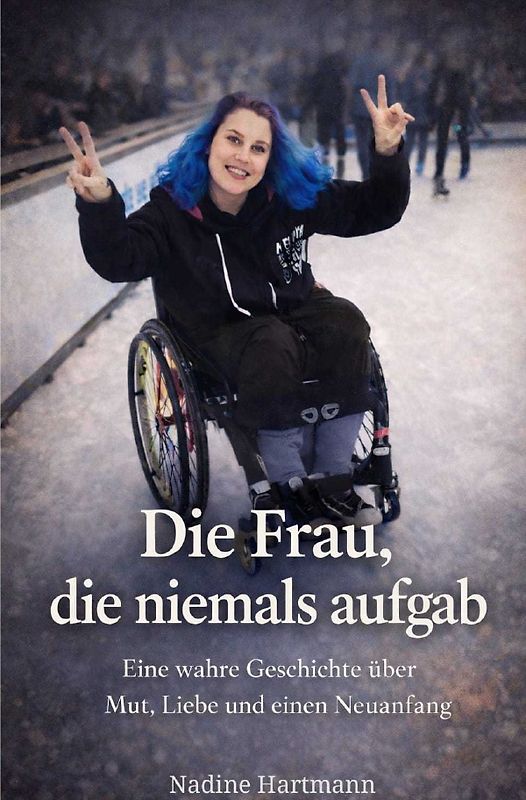 Die Frau die niemals aufgab