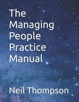 The Managing People Practice Manual