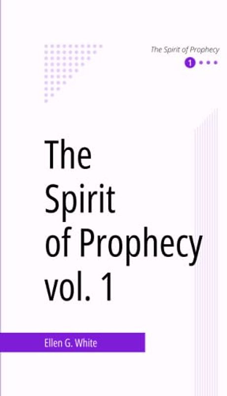 The Spirit of Prophecy, vol. 1