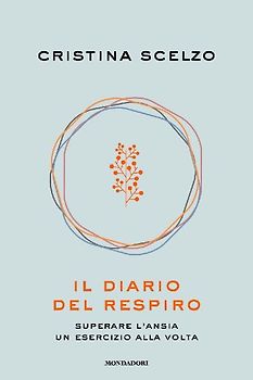 Il diario del respiro. Superare l'ansia un esercizio alla volta