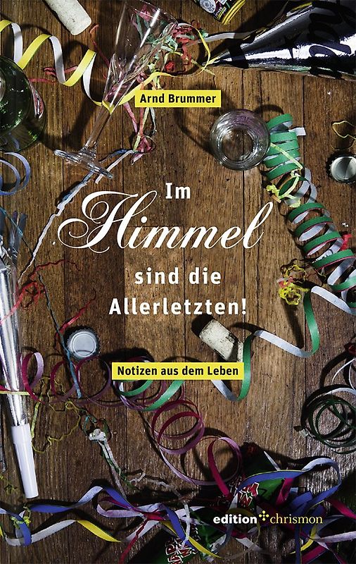 Im Himmel sind die Allerletzten!
