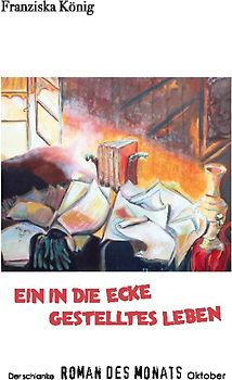 Ein in die Ecke gestelltes Leben