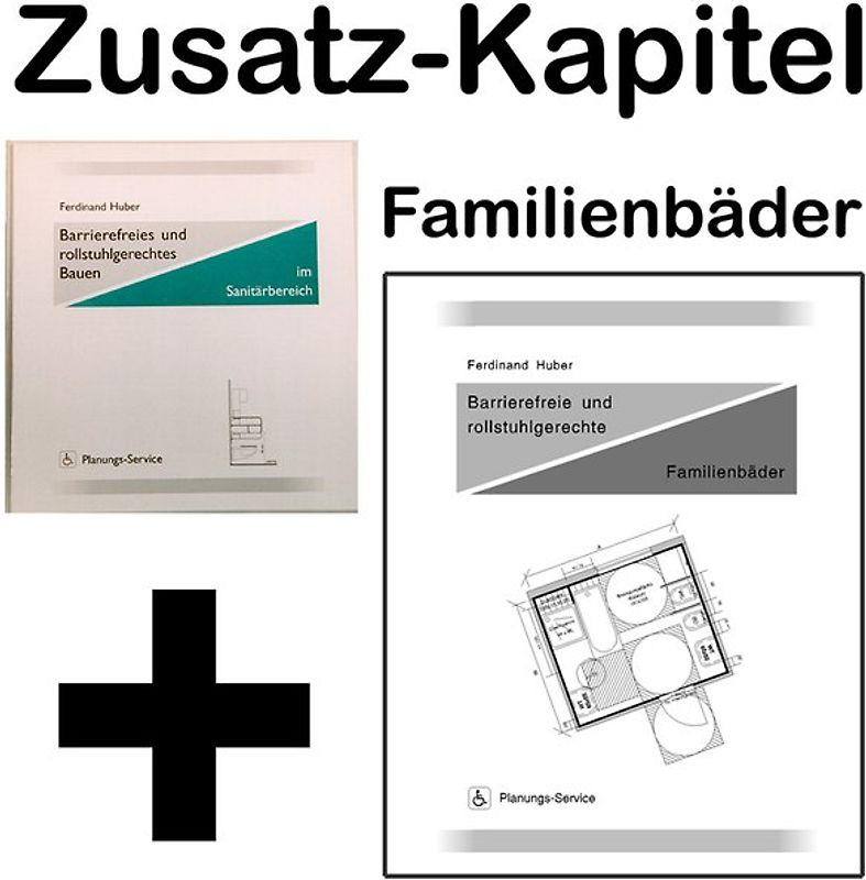 Barrierefreies und rollstuhlgerechtes Bauen, Ergänzungs-Teil Familienbäder