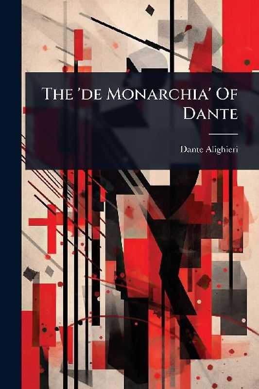 The 'de Monarchia' Of Dante