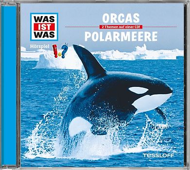 WAS IST WAS Hörspiel: Orcas/ Polarmeere