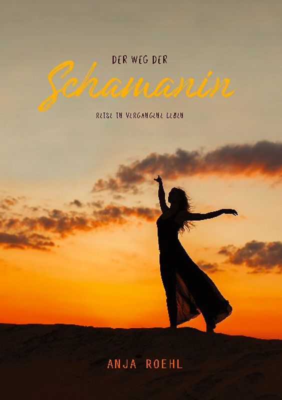 Der Weg der Schamanin