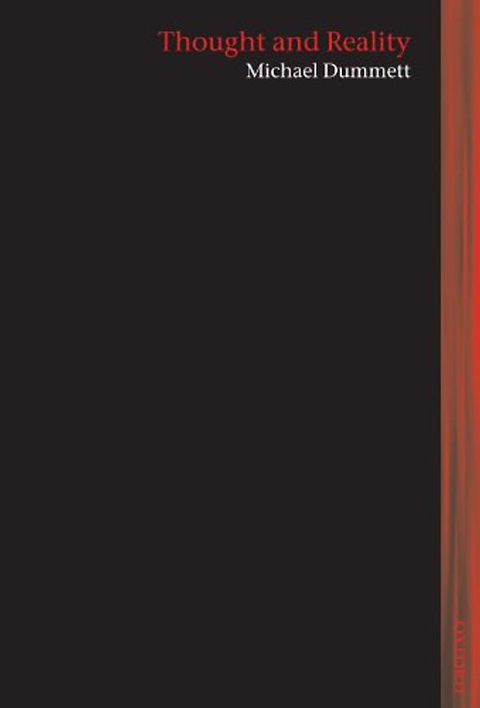 Thought and Reality (Lines of Thought) - Dummett, Michael