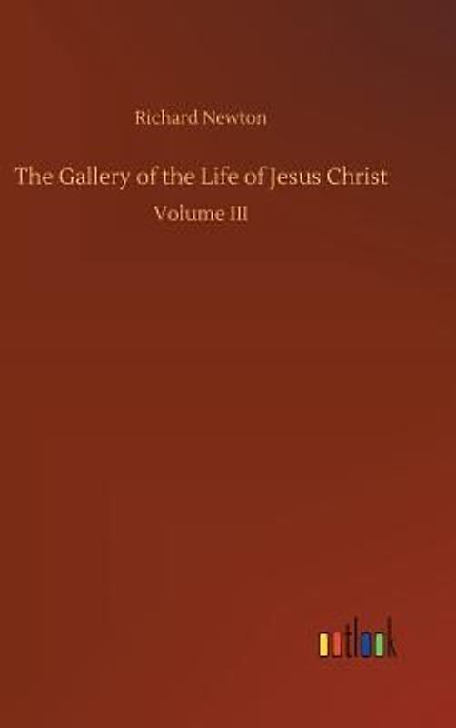 The Gallery of the Life of Jesus Christ