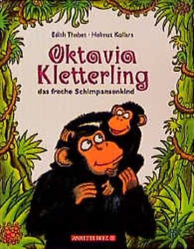 Oktavia Kletterling, das freche Schimpansenkind
