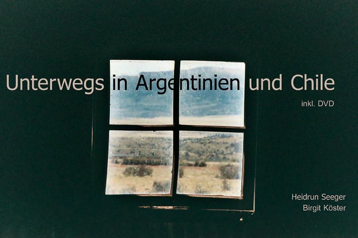 Unterwegs in Argentinien und Chile