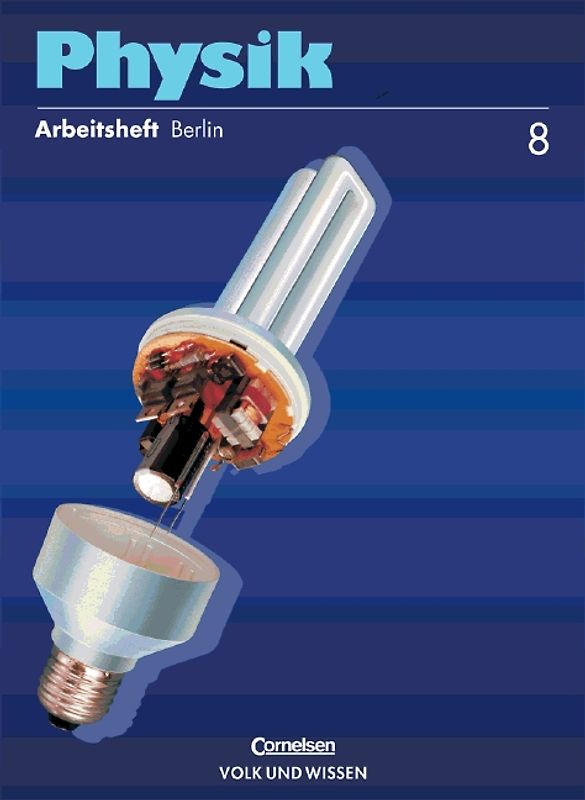 Physik. Berlin / 8. Schuljahr - Arbeitsheft
