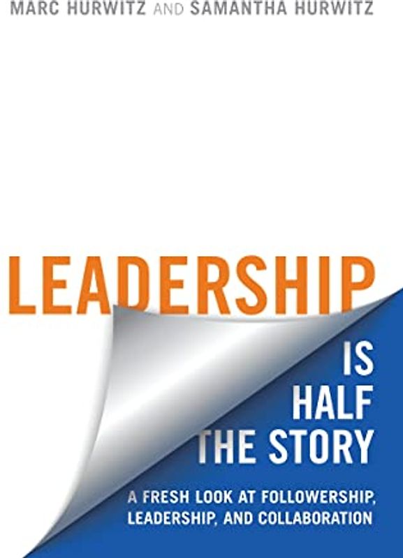 Leadership Is Half the Story
