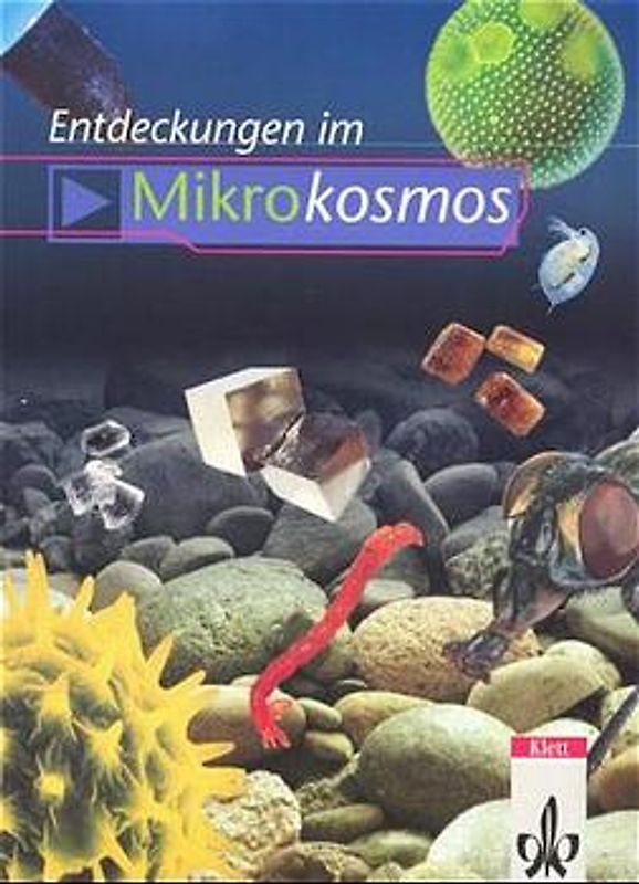 NAWIgator - Forschen und Entdecken. Fächerübergreifender Unterricht... / Entdeckungen im Mikrokosmos. Schülerheft