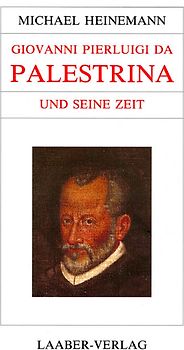 Giovanni Pierluigi da Palestrina und seine Zeit