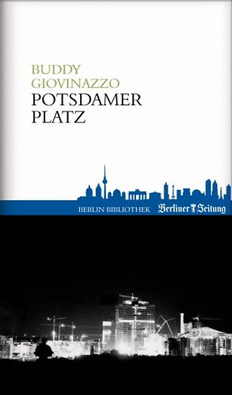 Potsdamer Platz - Buddy Giovinazzo [Gebundene Ausgabe]