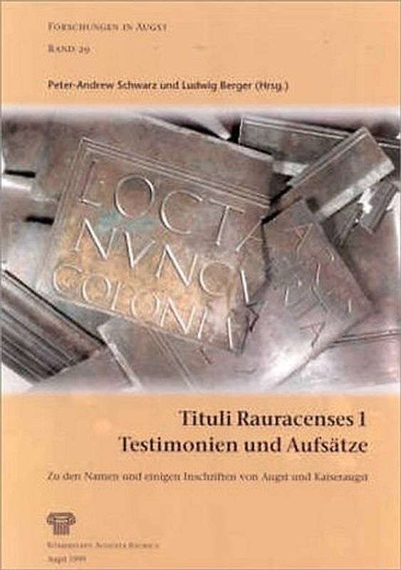 Tituli Rauracenses 1: Testimonien und Aufsätze