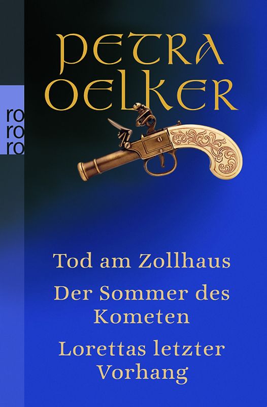 Tod am Zollhaus / Der Sommer des Kometen / Lorettas letzter Vorhang