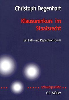 Klausurenkurs im Staatsrecht. Ein Fall- und Repetitionsbuch