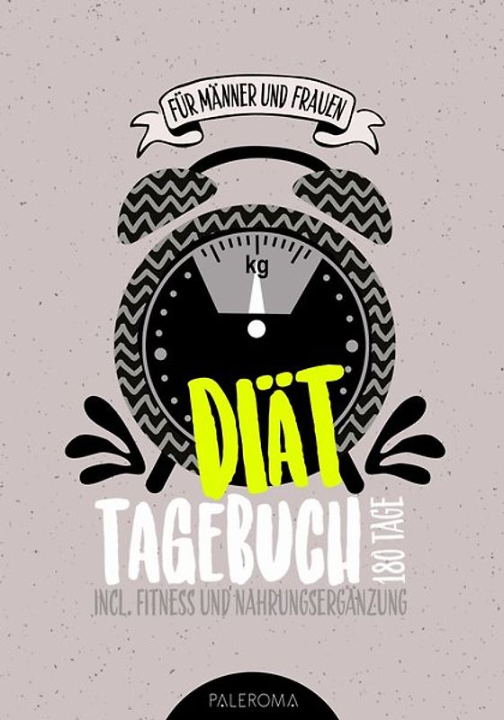 MEIN DIÄT-TAGEBUCH 180 Tage für Frauen und Männer