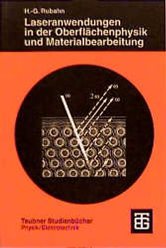 Laseranwendungen in der Oberflächenphysik und Materialbearbeitung