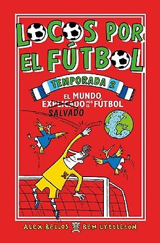 Locos Por El Futbol Temporada 2 / Soccer School Season 2