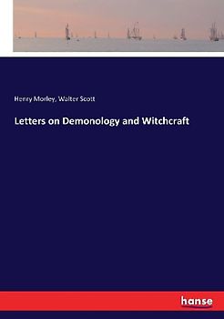 Letters on Demonology and Witchcraft