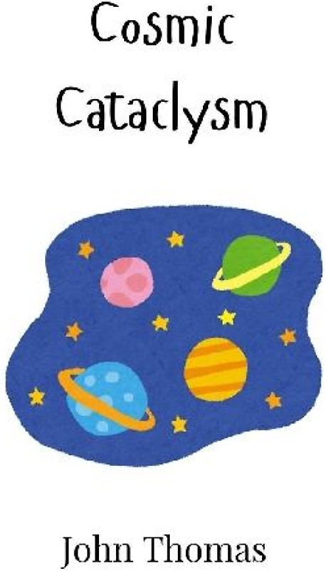 Cosmic Cataclysm