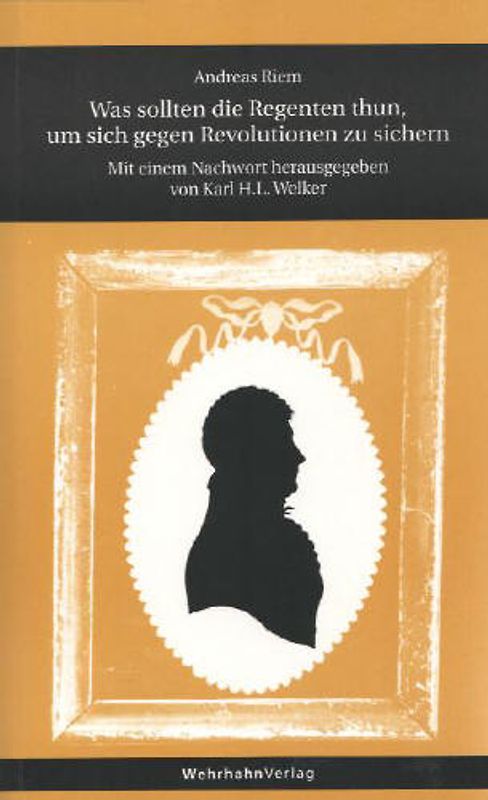 Was sollten die Regenten thun, um sich gegen Revolutionen zu sichern?
