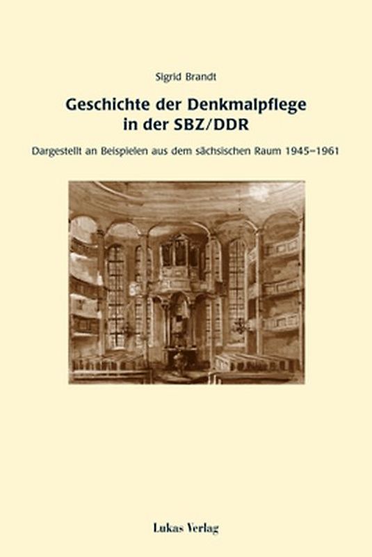 Geschichte der Denkmalpflege in der SBZ/DDR