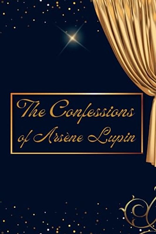 The Confessions of Arsène Lupin