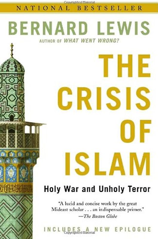The Crisis of Islam: Holy War and Unholy Terror
