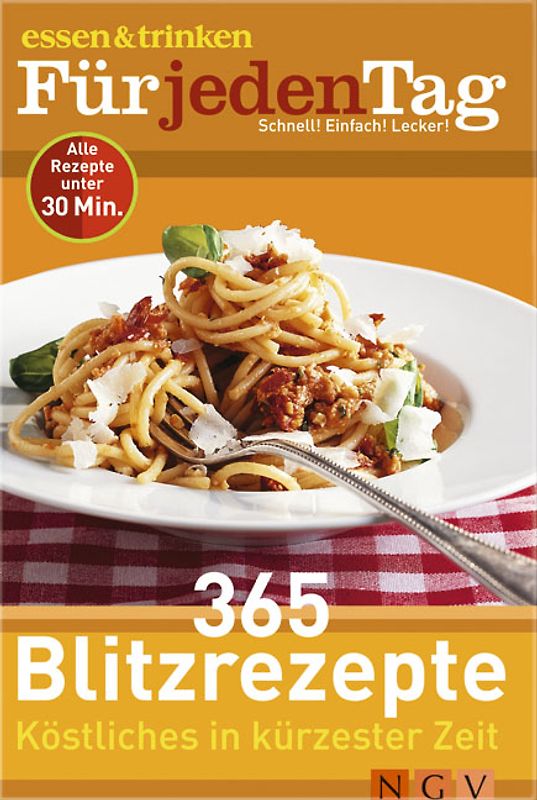 e&t Für jeden Tag - 365 Blitzrezepte