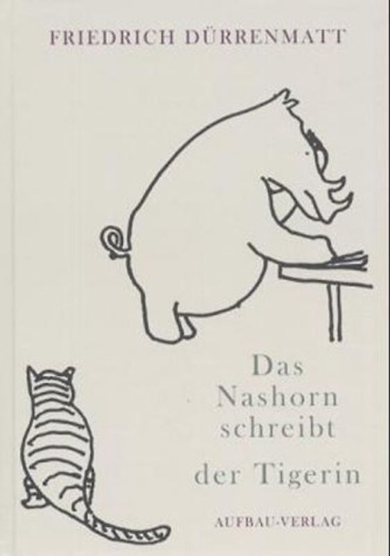 Das Nashorn schreibt der Tigerin